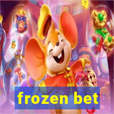 frozen bet